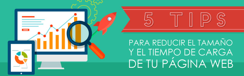 5 Tips para Reducir el Tamaño y el Tiempo de Carga de tu Página Web